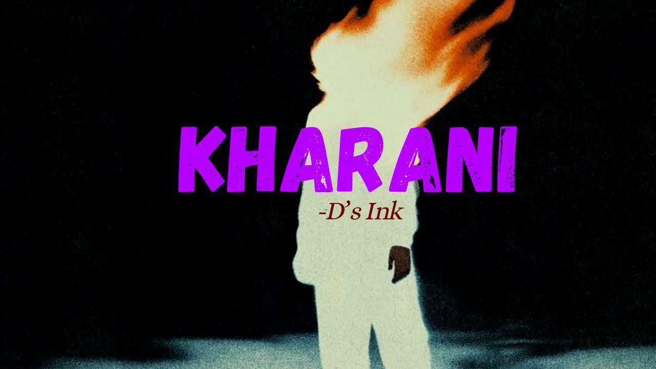 Kharani - D&rsquo;sInk || prod. @Kalki2121 || Official lyrical Video