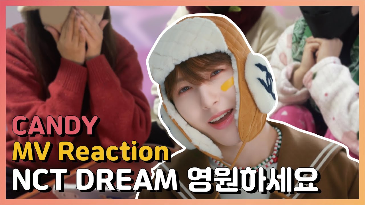 [Reaction] 시즈니의 엔시티 드림 '캔디(CANDY)' 뮤비 리액션 | NCT DREAM 'CANDY' MV Reaction