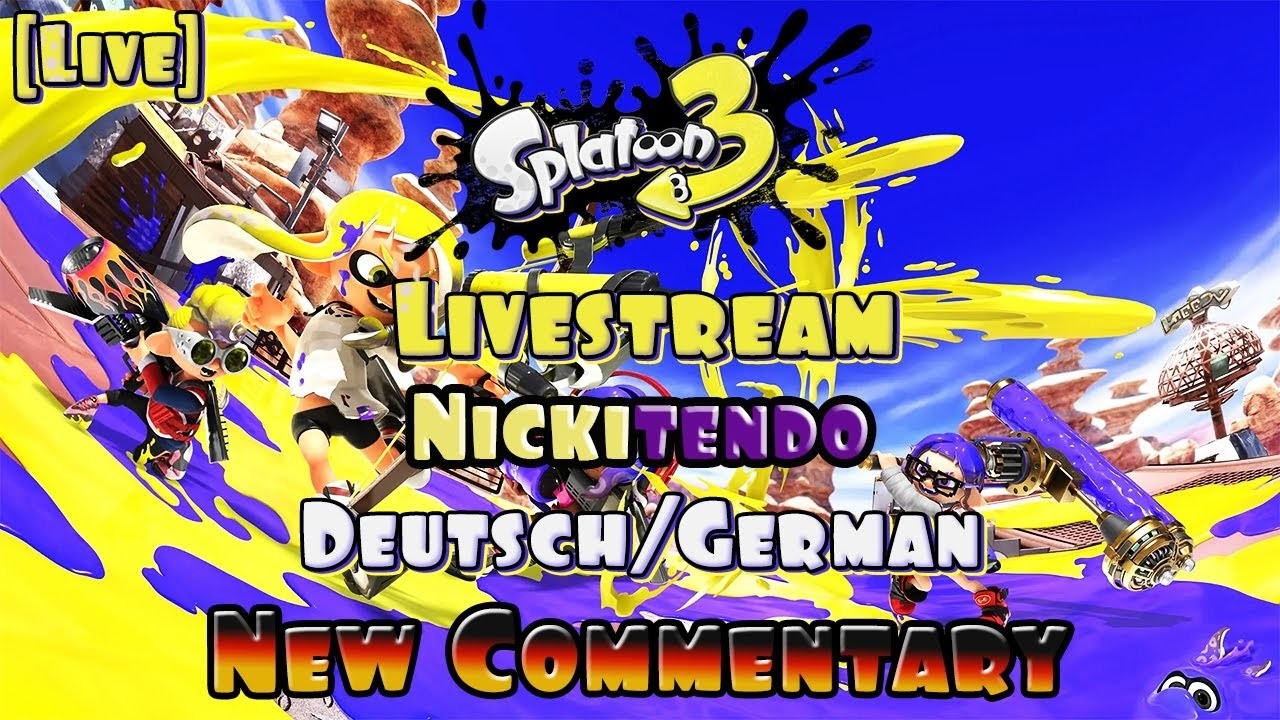 New Commentary: Splatoon 3 [Live]