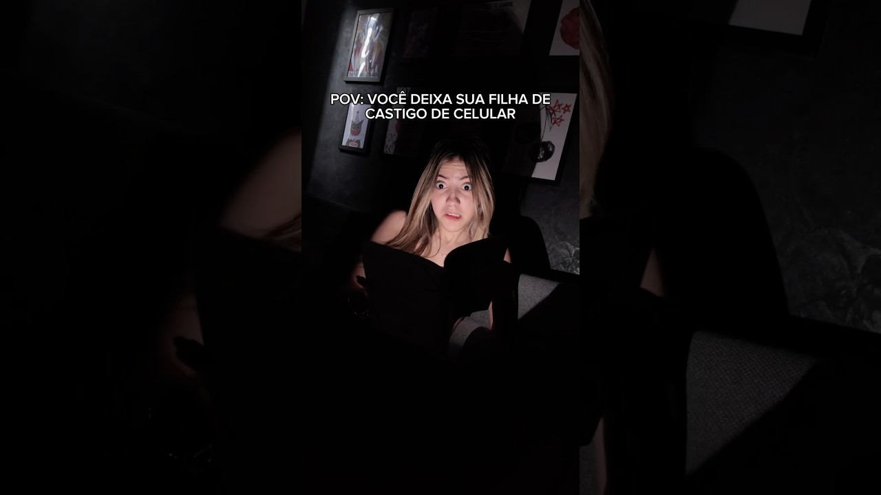 DEIXEI MINHA FILHA DE CASTIGO SEM CELULAR