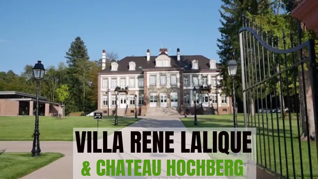 Villa Rene Lalique and Chateau Hochberg, Alsace France
