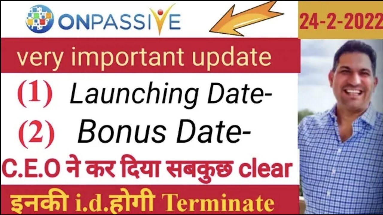 Onpassive Bonus and Launching all Doubts Clear, CEO ने कर दिया सबकुछ  Clear, Negative वालों को जवाब