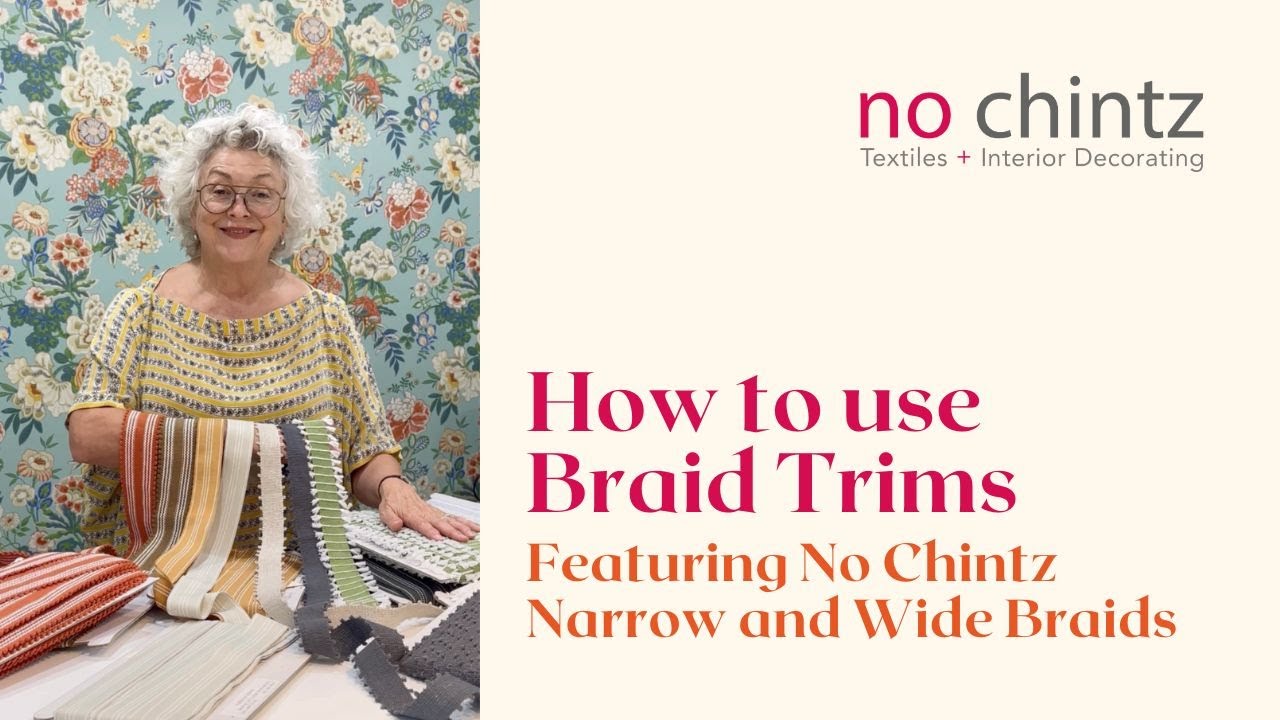 How to use Narrow and Wide Braids - No Chintz Fabric Trims