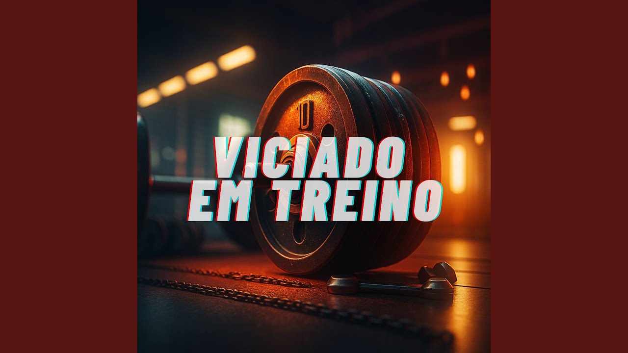 Viciado em Treino