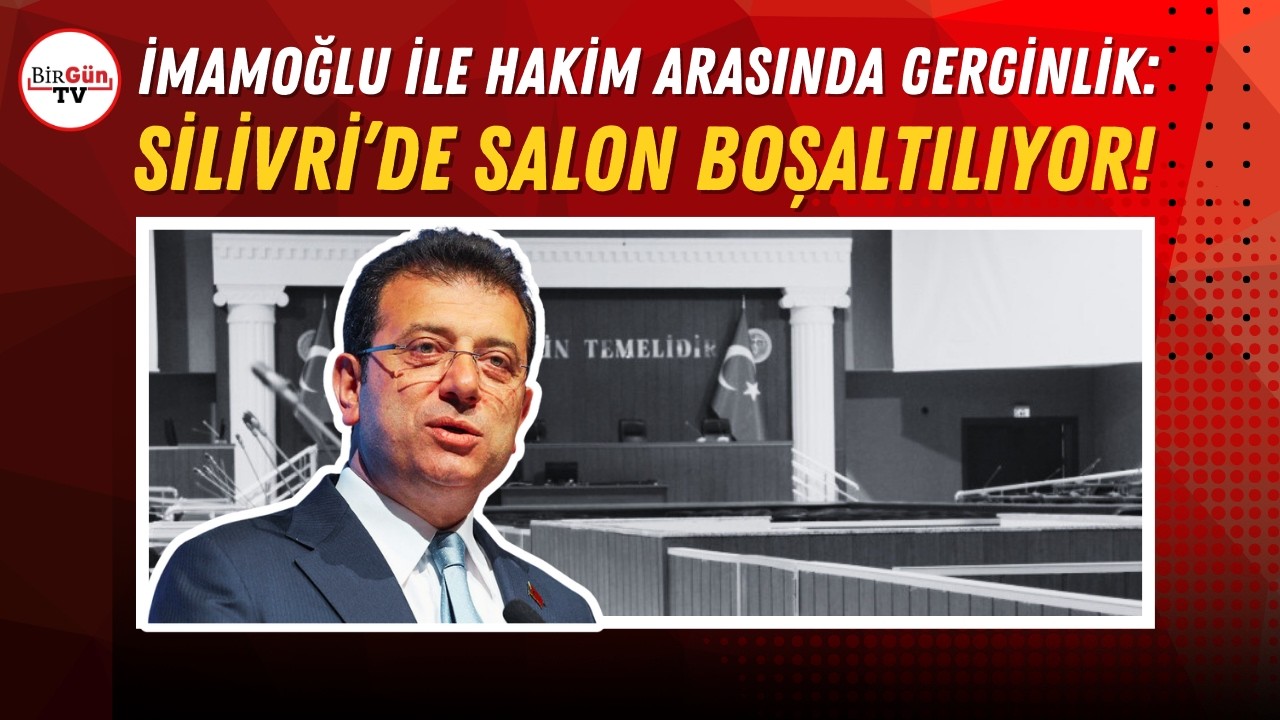 #SONDAKİKA I Iİmamoğlu ile hakim arasında gerginlik çıktı: Silivri’de salon boşaltılıyor!