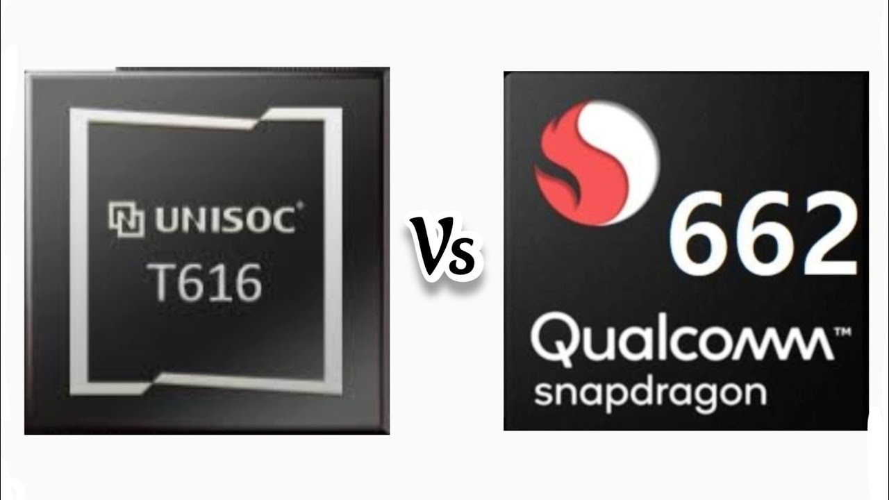 UniSoc T616 Vs Qualcomm Snapdragon 662