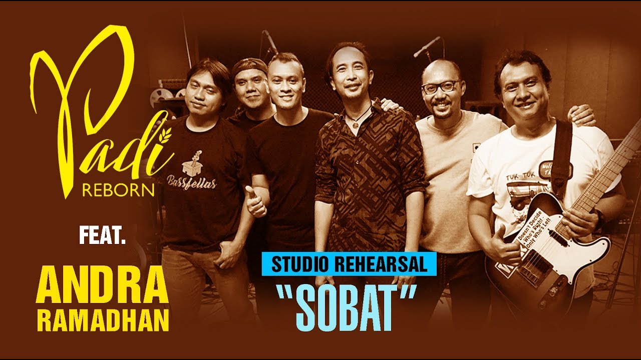 Sobat - Padi Reborn feat. Andra Ramadhan (Rehearsal)