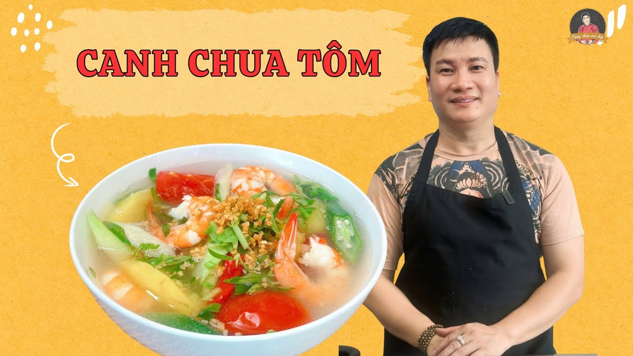 Tiết lộ cách nấu CANH CHUA TÔM chuẩn vị – ngọt thanh, dễ làm, ai cũng thích | Cùng Cháu Vào Bếp