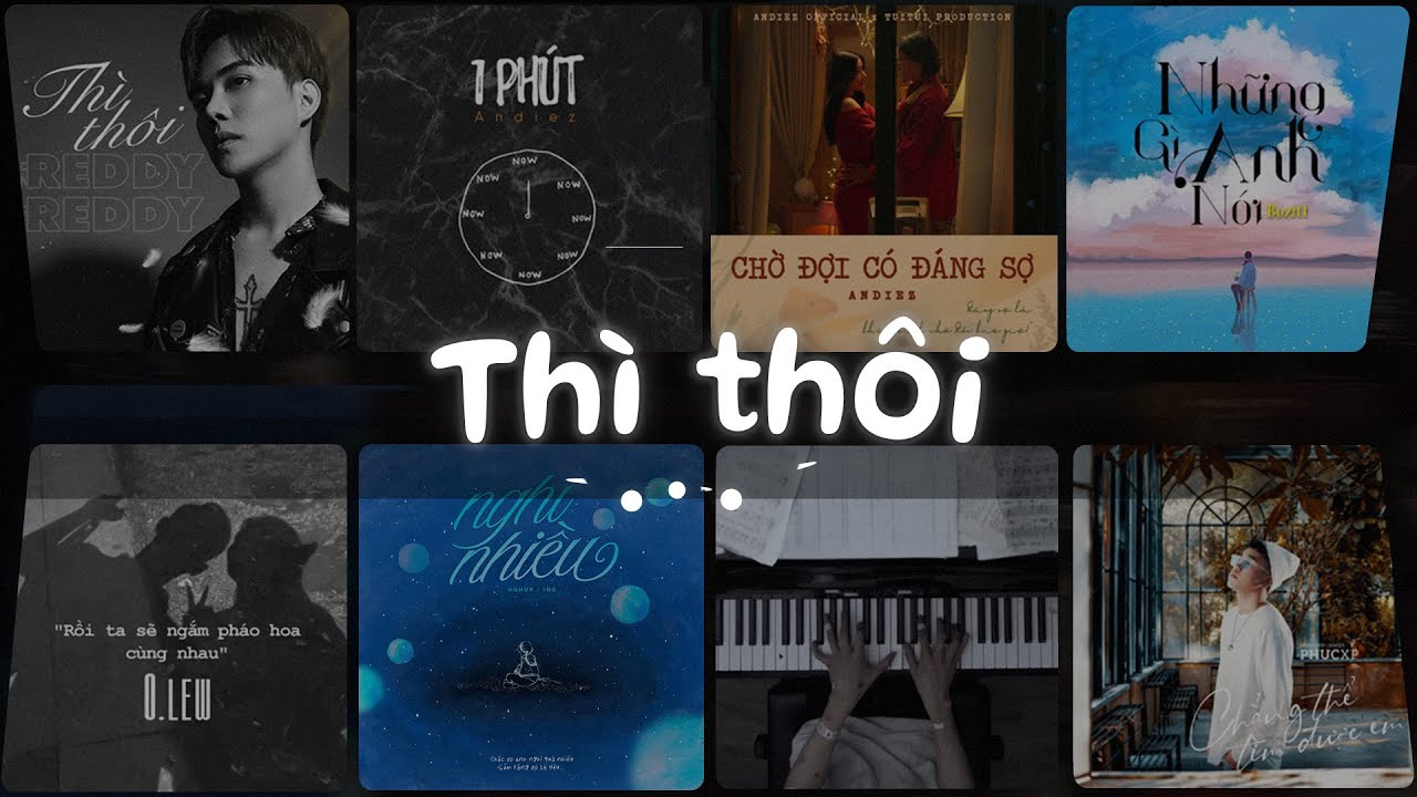1 Phút, Thì Thôi, Chờ Đợi Có Đáng Sợ, 3107 2, Nghĩ Nhiều - Nhạc Ballad Lofi Chill Tâm Trạng Buồn