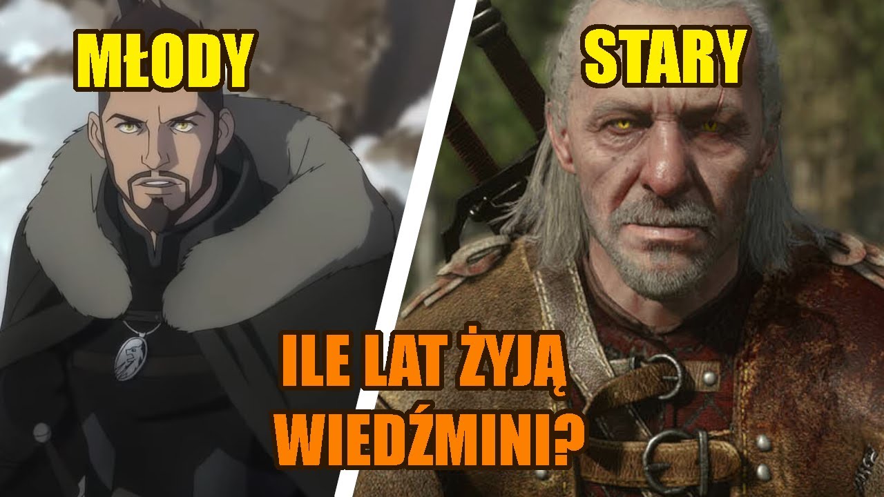 ILE Lat ŻYJĄ WIEDŹMINI?