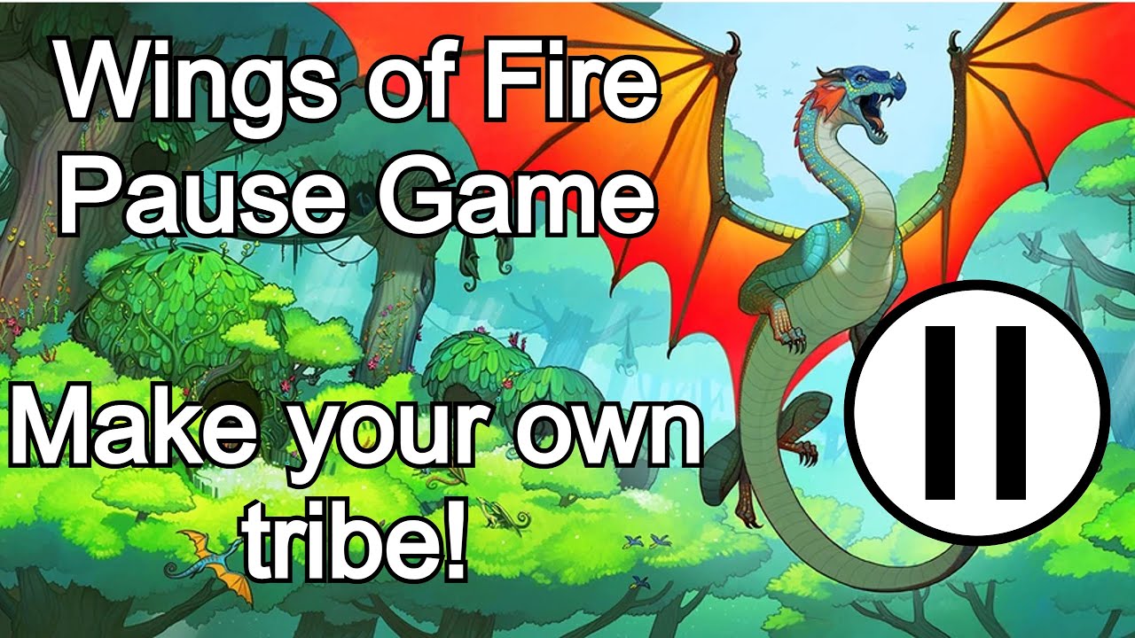 Wings of Fire pause game - make your own tribe