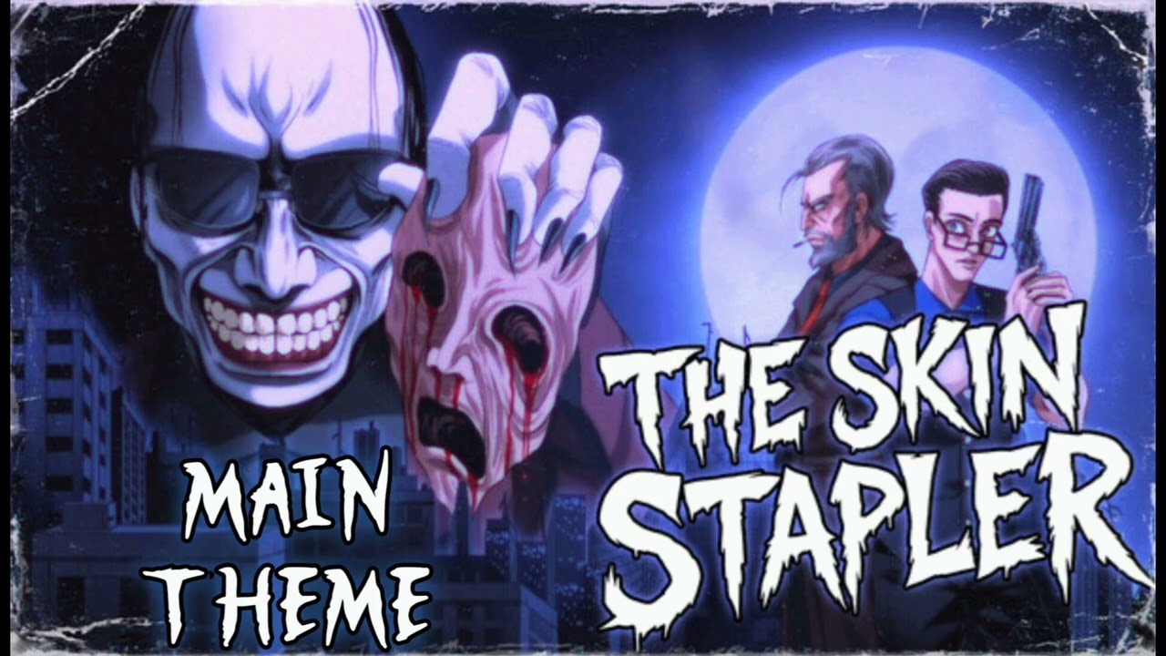 The Skin Stapler OST - Main Menu Theme 