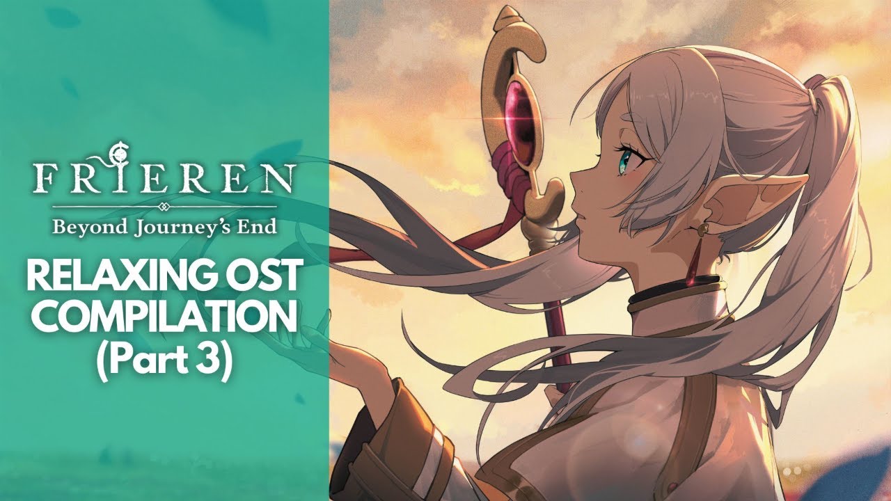 Frieren: Beyond Journey's End | Long Relaxing OST Compilation to Study/Relax To (Part 3)