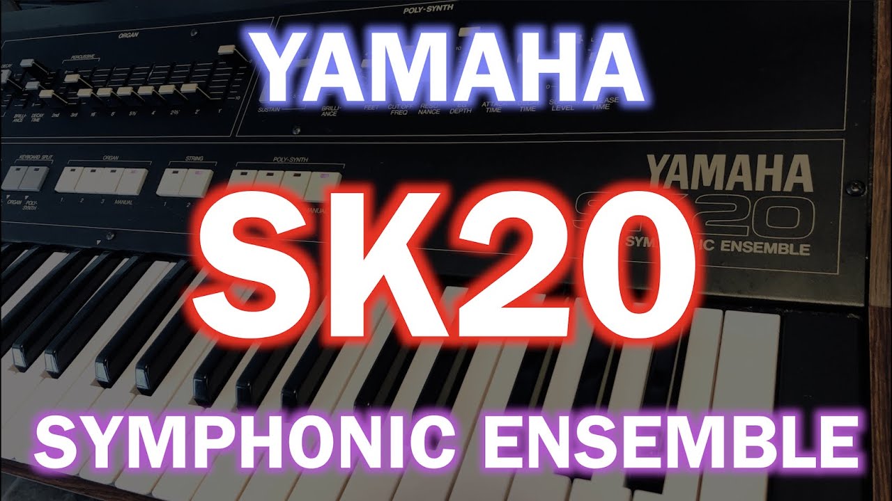 YAMAHA SK20 SYMPHONIC ENSEMBLE : Sound Check