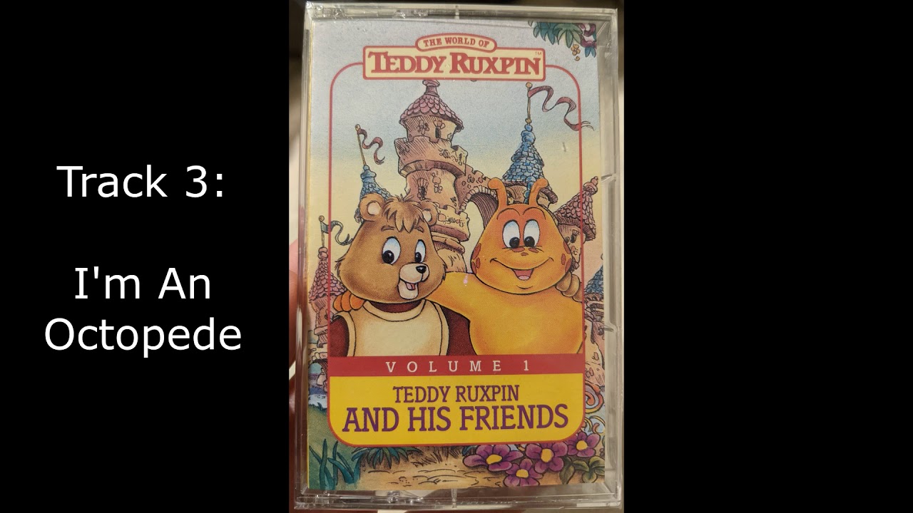 I'm An Octopede - Track 03 - Volume 1 Teddy Ruxpin And His Friends