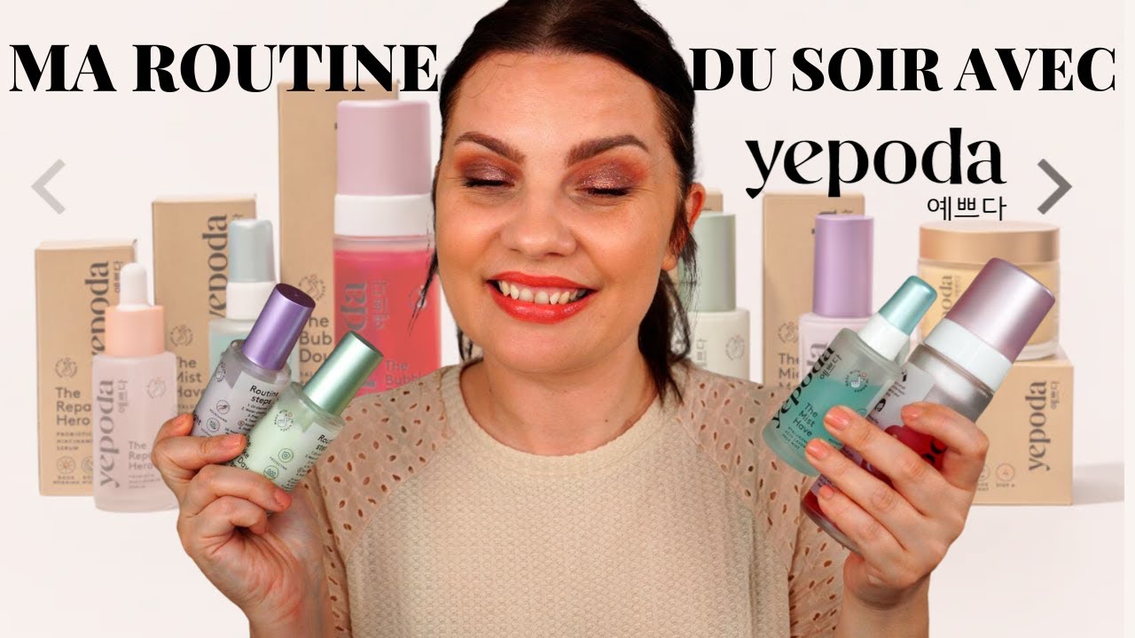 MA ROUTINE DU SOIR AVEC YEPODA