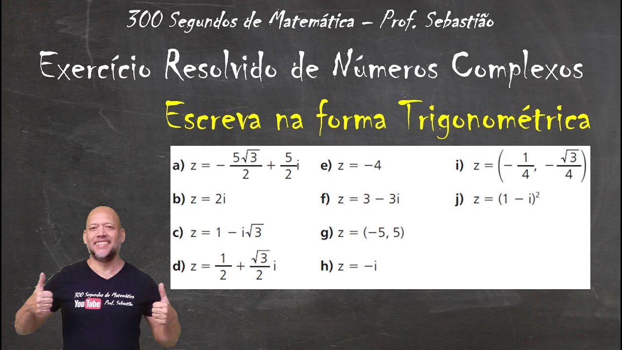 NÚMEROS COMPLEXOS - Exercício 41 - Escreva os Números Complexos na Forma Trigonométrica