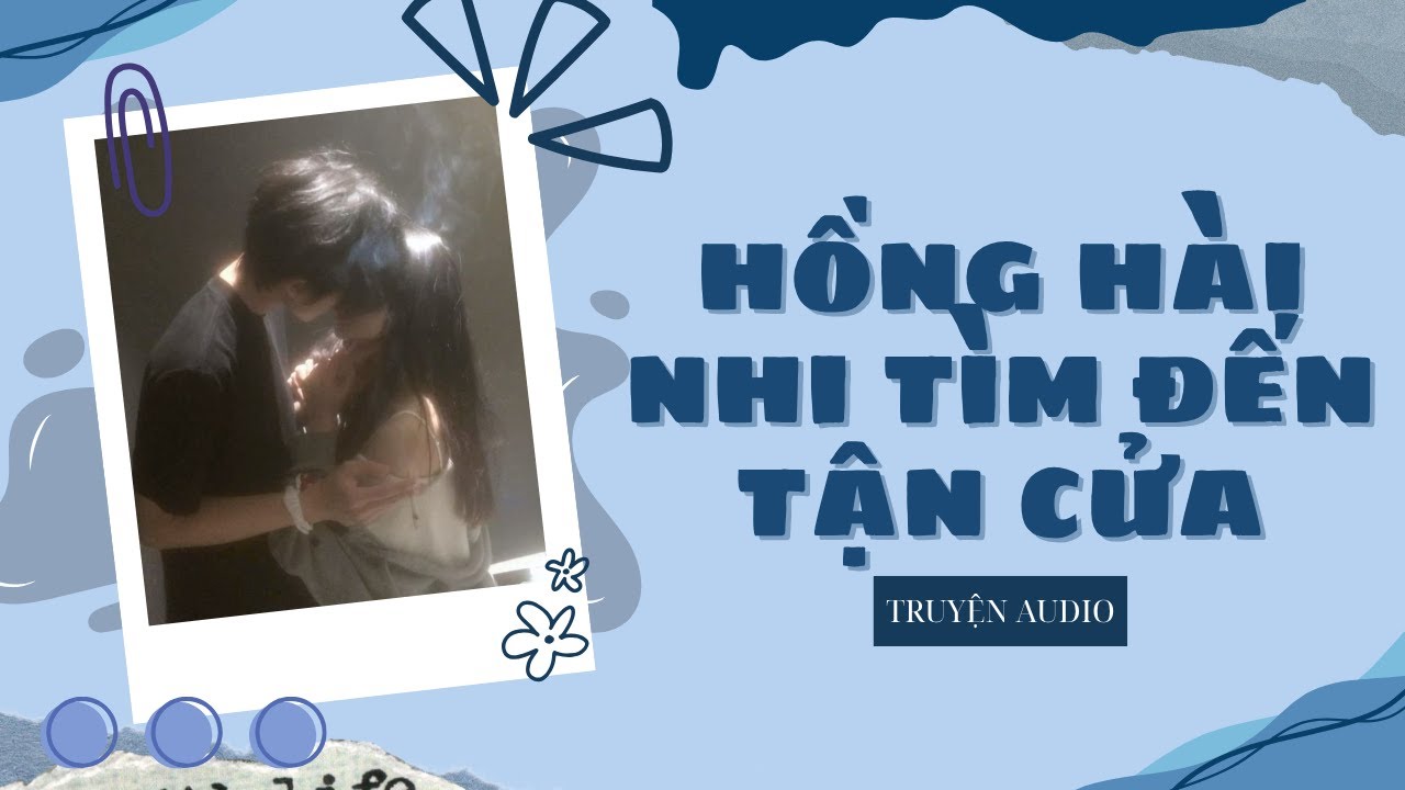 [Audio] Hồng Hài Nhi Tìm Đến Tận Cửa [FULL] || SỨA NHỎ