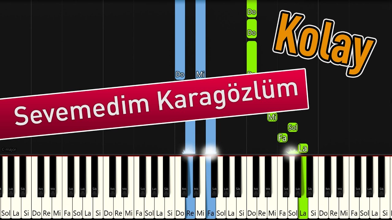 Sevemedim Karagözlüm | Kolay Piyano - Nasıl Çalınır
