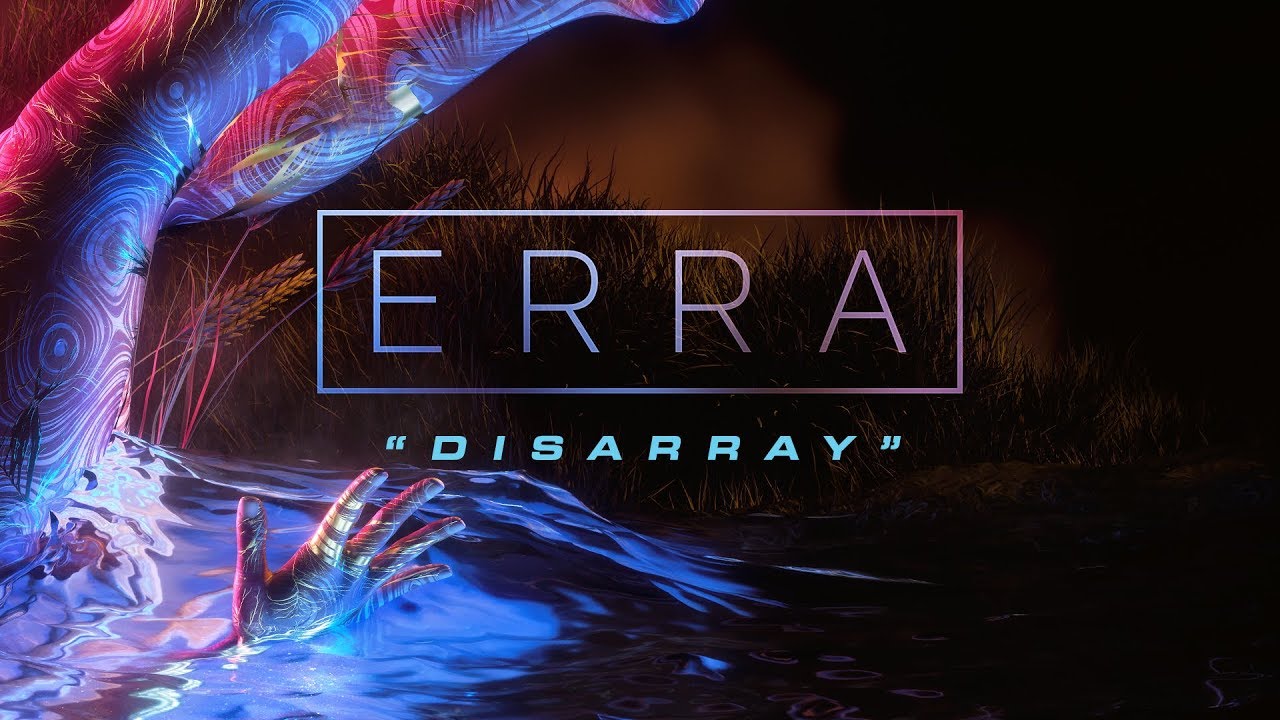 ERRA - Disarray (Official Music Video)