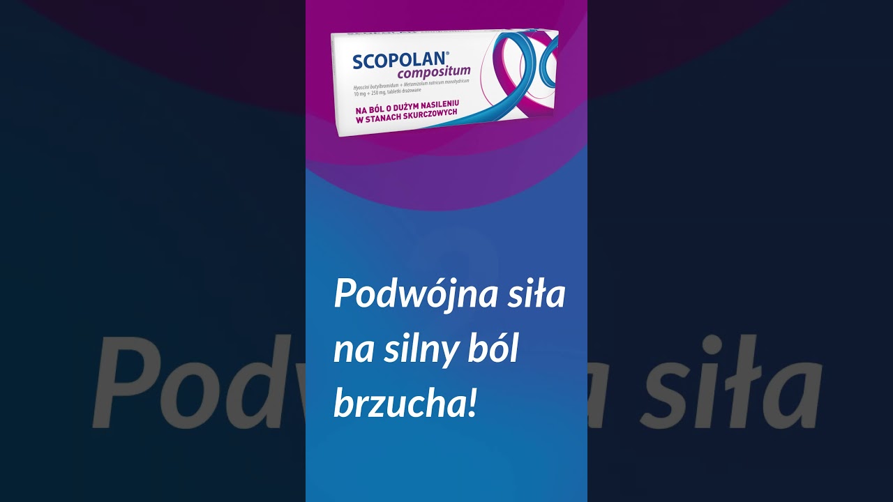 Scopolan compositum - podw&oacute;jna siła na silny b&oacute;l brzucha.