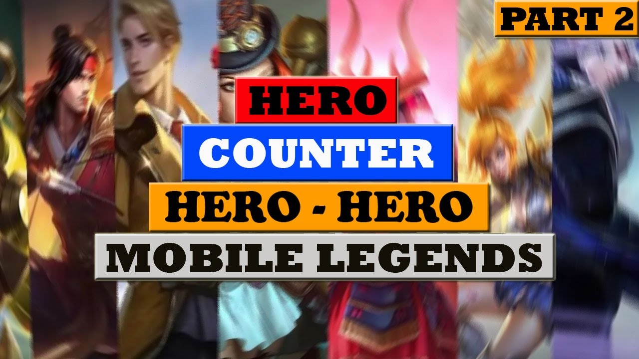 COUNTER HERO MOBILE LEGENDS PART 2 ! COUNTER HERO OP AND META ! COUNTER HERO ML !