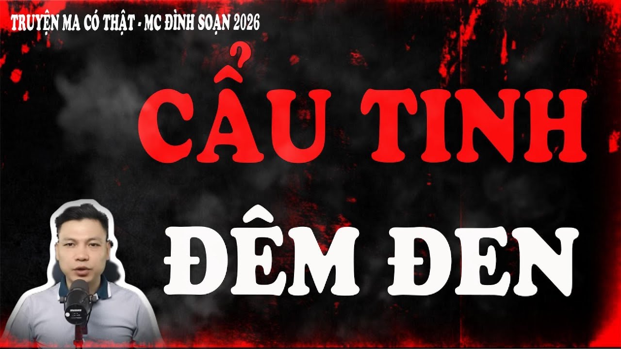 Truyện Ma Đình Soạn 2026 : CẨU TINH ĐÊM ĐEN - quỷ cẩu thành tinh mắt đỏ gieo ác mộng báo oán cả xóm