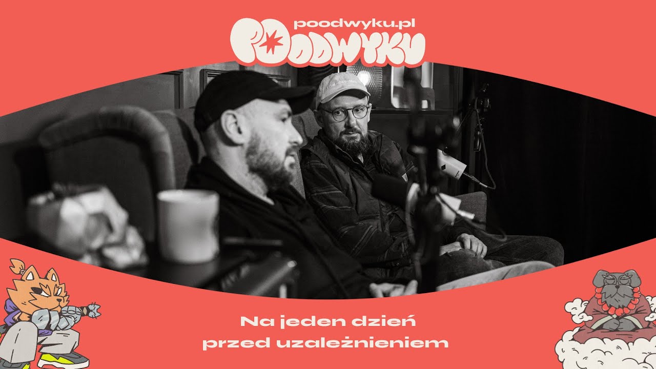 Na jeden dzień przed uzależnieniem | Żulczyk i Strachota | Po odwyku
