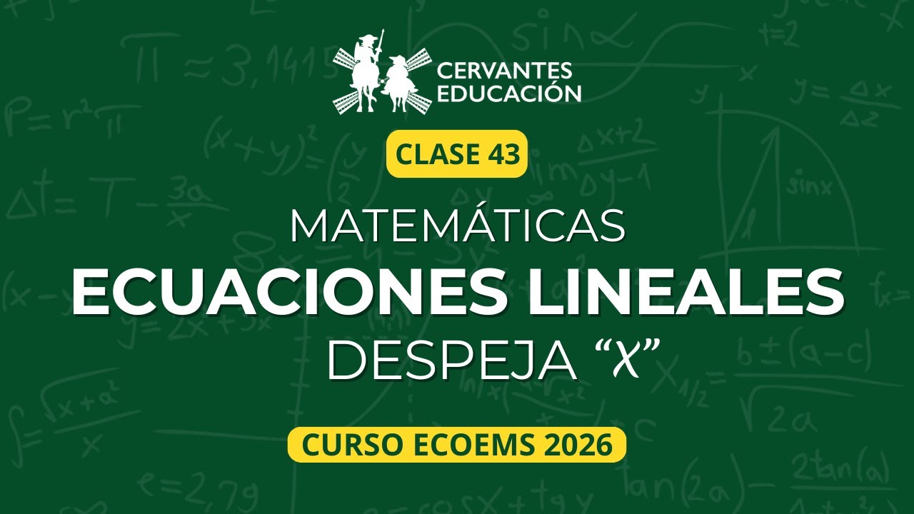 Clase 43| Cómo resolver ecuaciones lineales explicado fácil–Curso ECOEMS 2026|Matemáticas desde cero