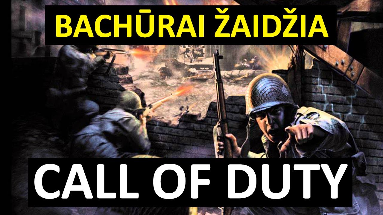 Bachūrai Žaidžia: Call of Duty
