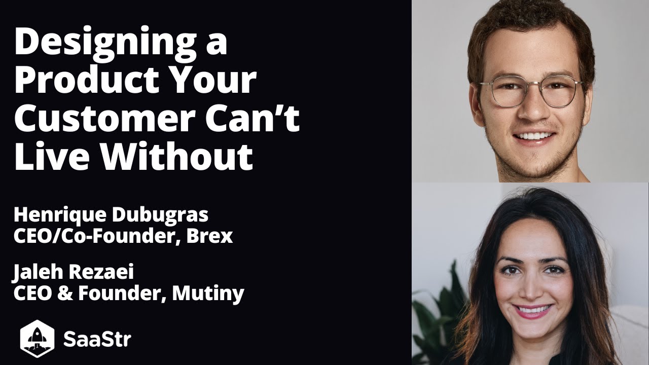 Designing a Product Your Customer Can’t Live Without | Brex's CEO and Mutiny's CEO