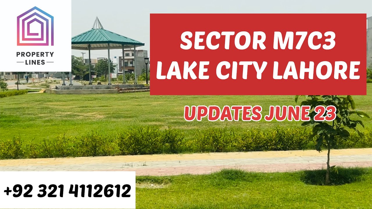SECTOR M7C3 LAKE CITY LAHORE | LATEST UPDATES JUNE 2023 BY @PropertyLinesLahore