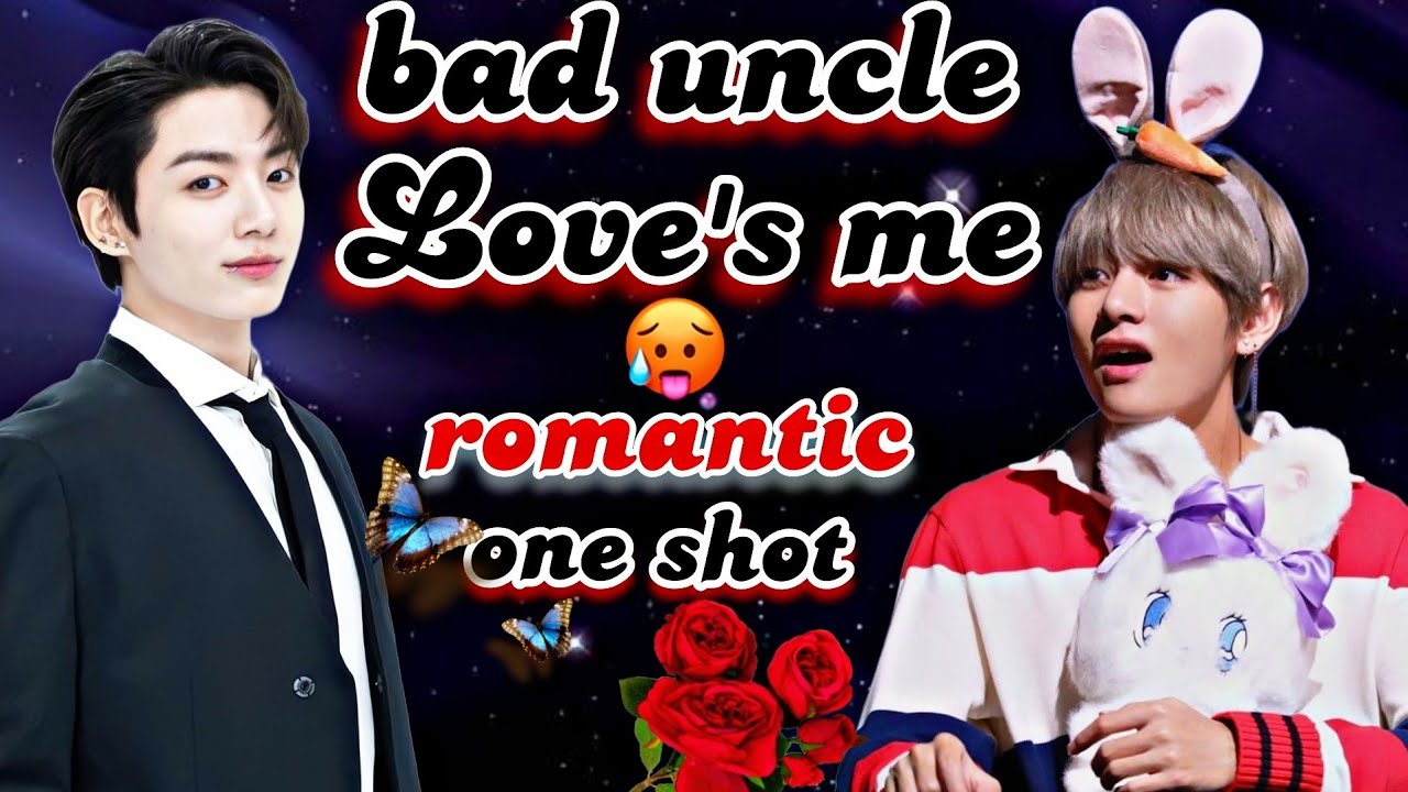bad uncle Love's me🌚 Taekook romantic🥵((oneshot))🎥🍿tae birthday special💥#taekook #lovestory