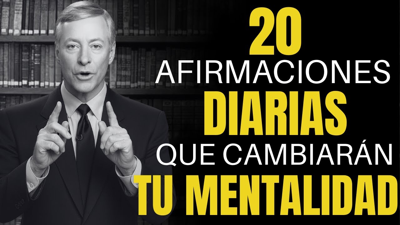 20 AFIRMACIONES que Cambiarán tu MENTALIDAD 🔥🧠 - Brian Tracy