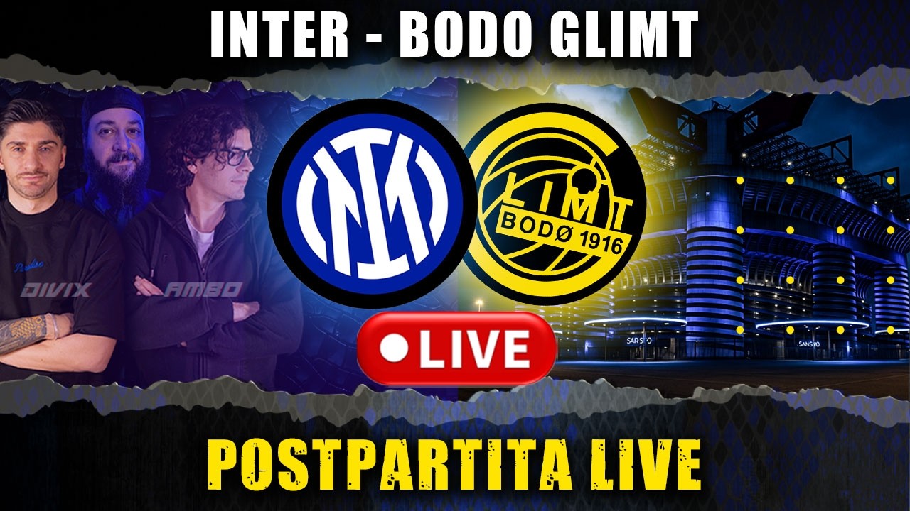 LIVE: INTER - BODO GLIMT Postpartita 📱