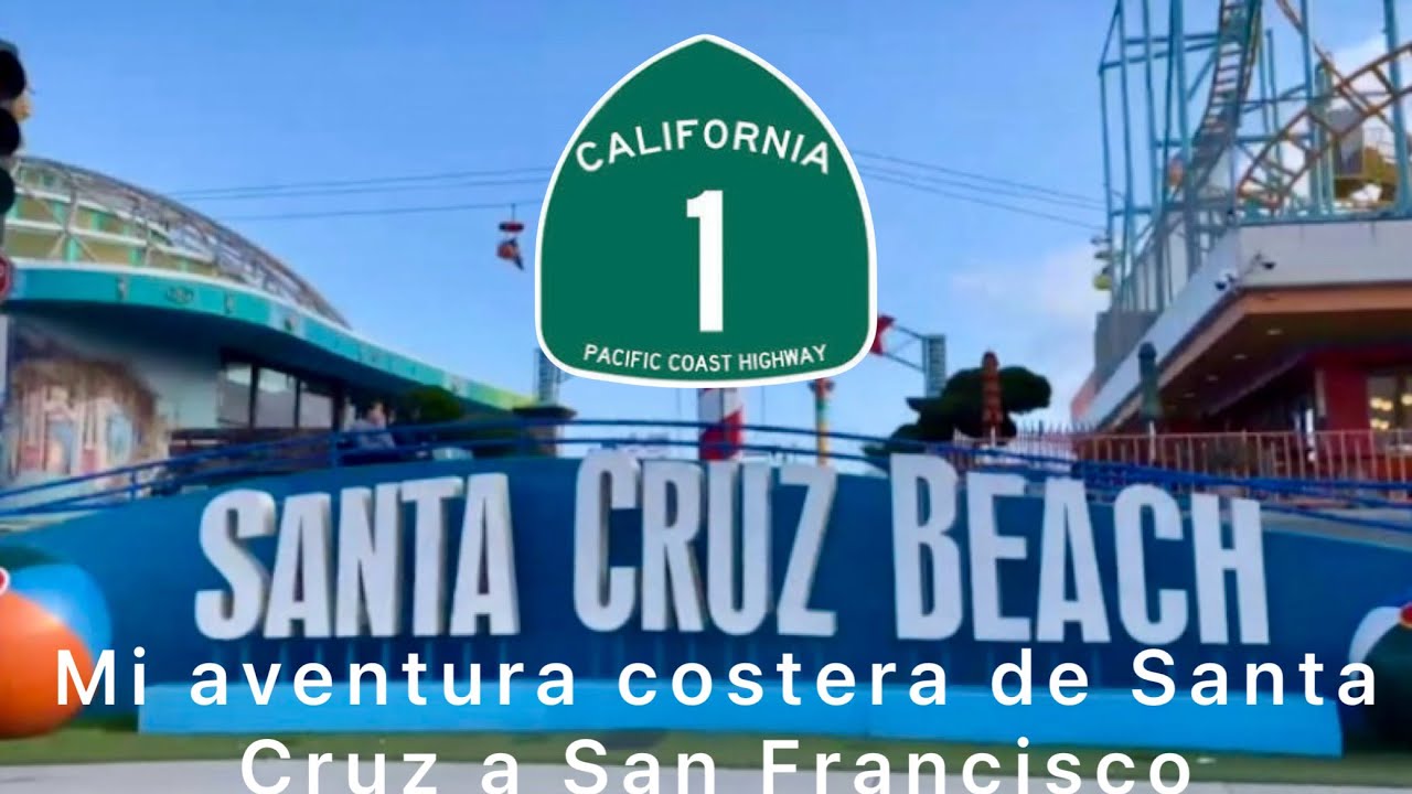Highway 1: My Coastal Adventure from Santa Cruz to San Francisco