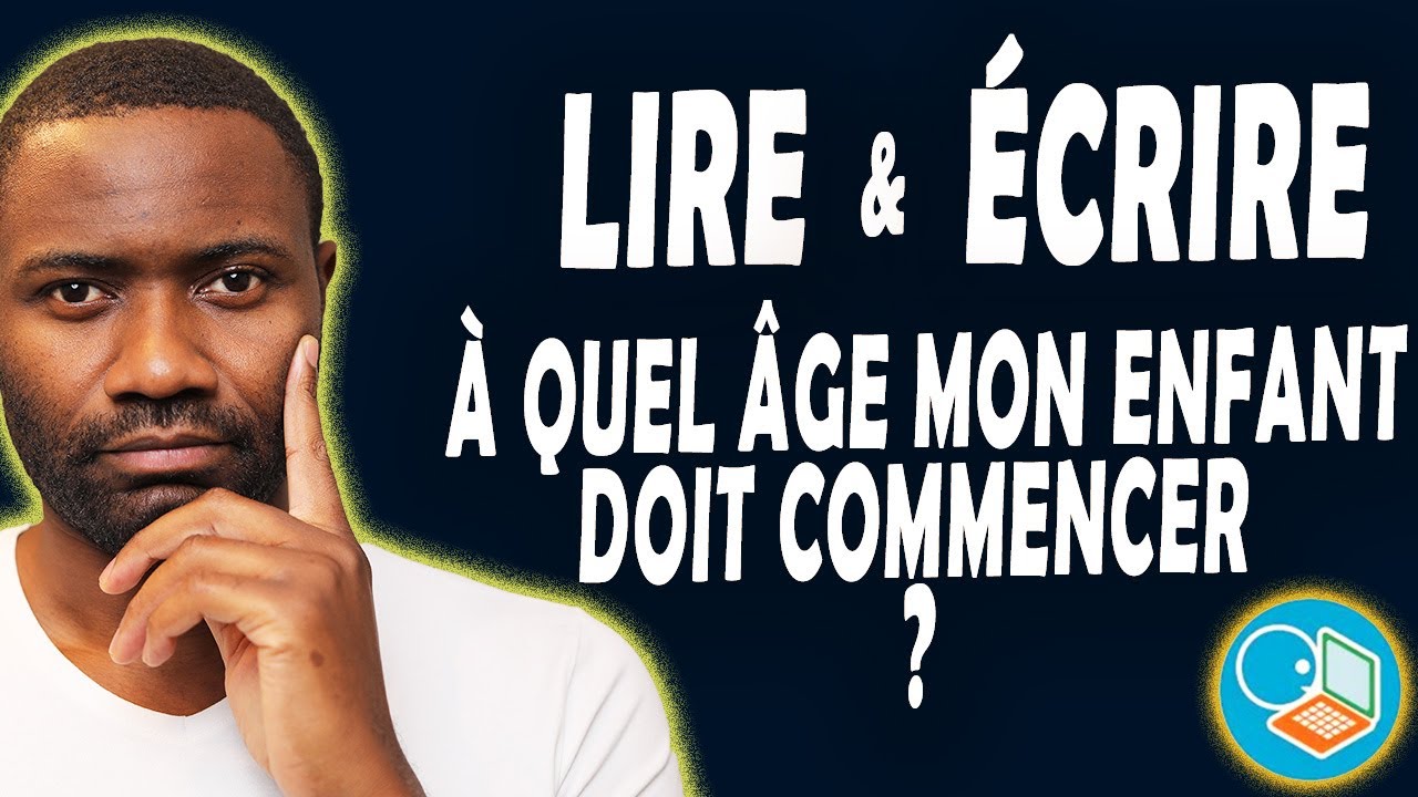 À quelle âge mon enfant doit commencer à lire et à écrire,