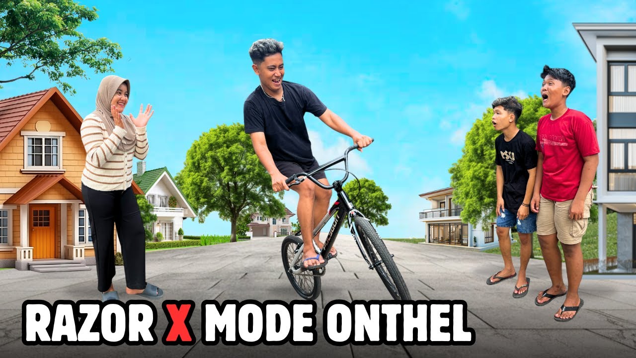 GOKIL!!!, TERNYATA RAZOR X SUPER KENCENG MODE ONTHEL