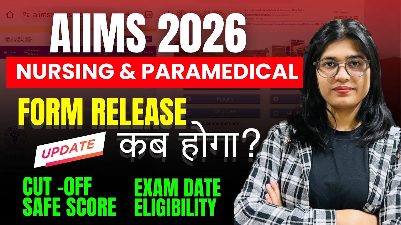 🔥 AIIMS BSc Nursing & Paramedical Entrance 2026 | Form Release Date, Exam Date, Cut Off, Safe Score