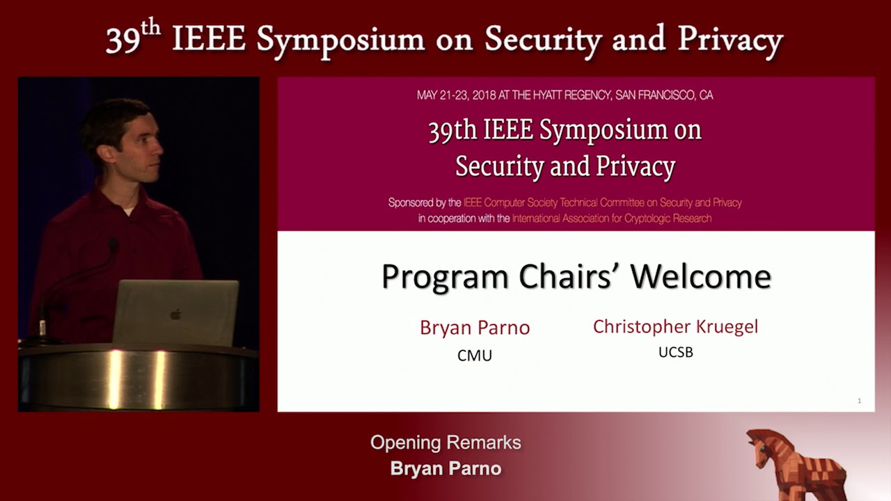 Opening Remarks of the 39th IEEE Symposium on Security & Privacy