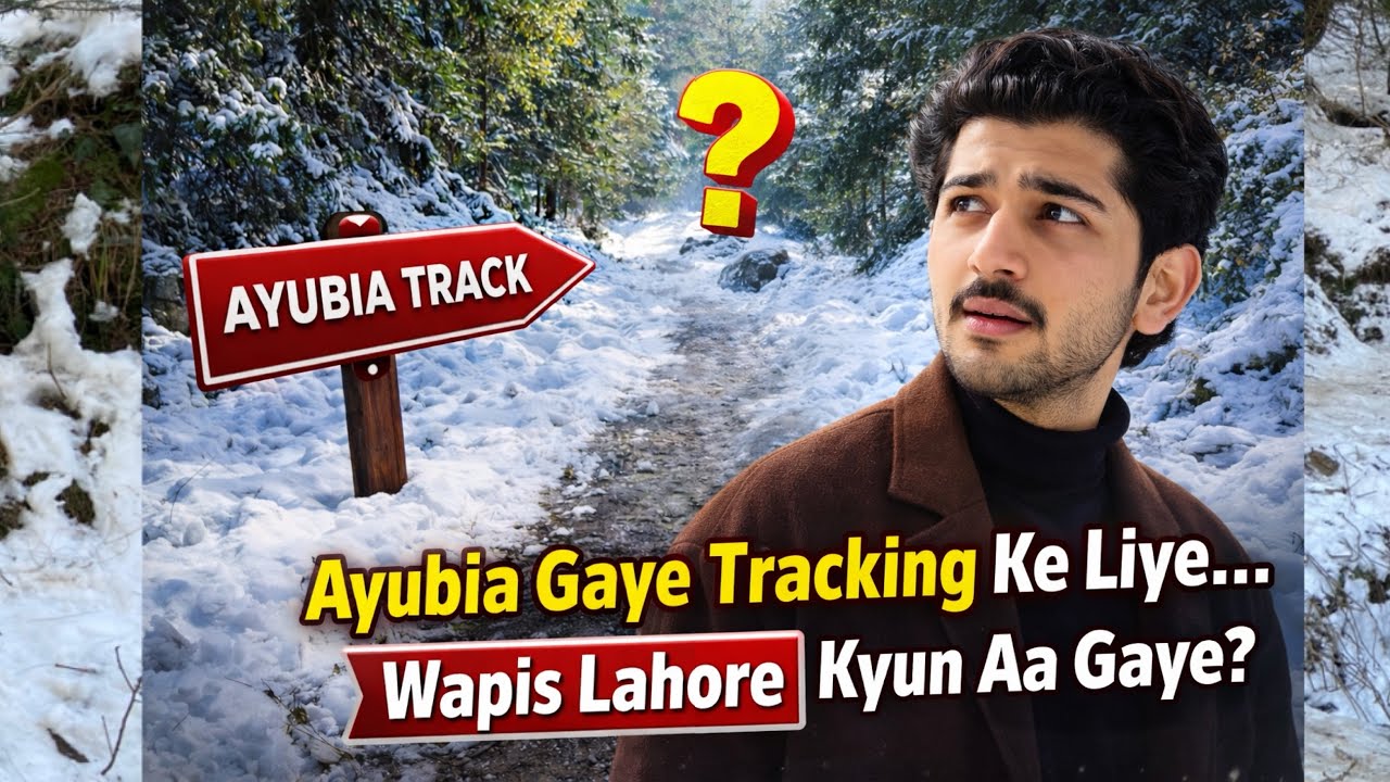 AYUBIA GAYE TRACKING KE LIYE | Wapis Lahore Kyun Aa Gaye? 😐 | Last Episode 
