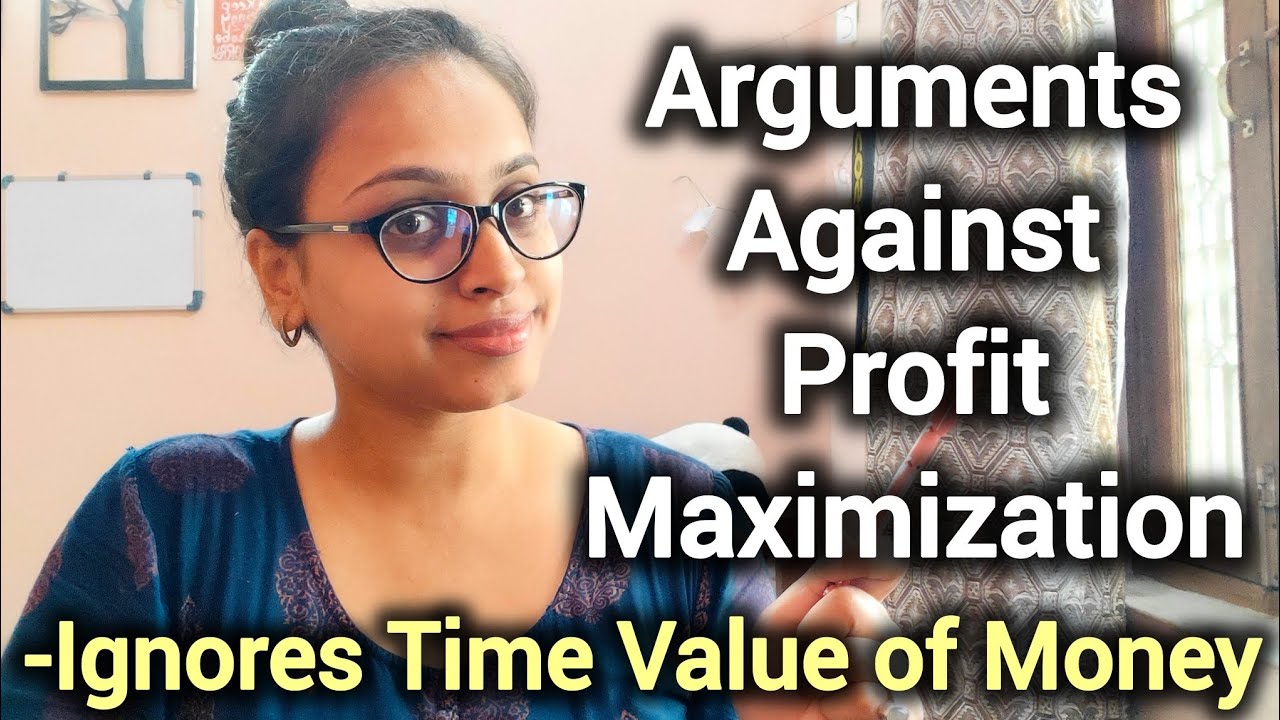 Arguments Against Profit Maximisation -Ignores Time Value Of Money@commerceconceptsbuildinghub