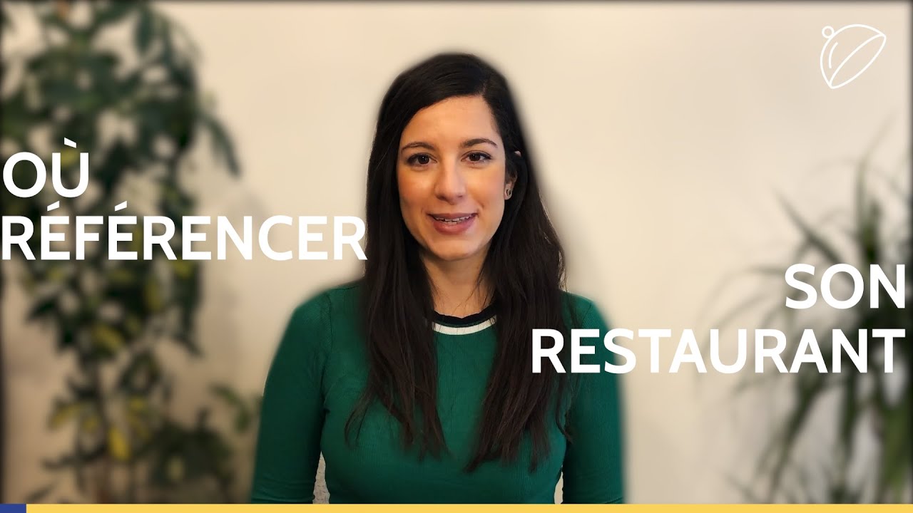 6. OÙ RÉFÉRENCER SON RESTAURANT ?