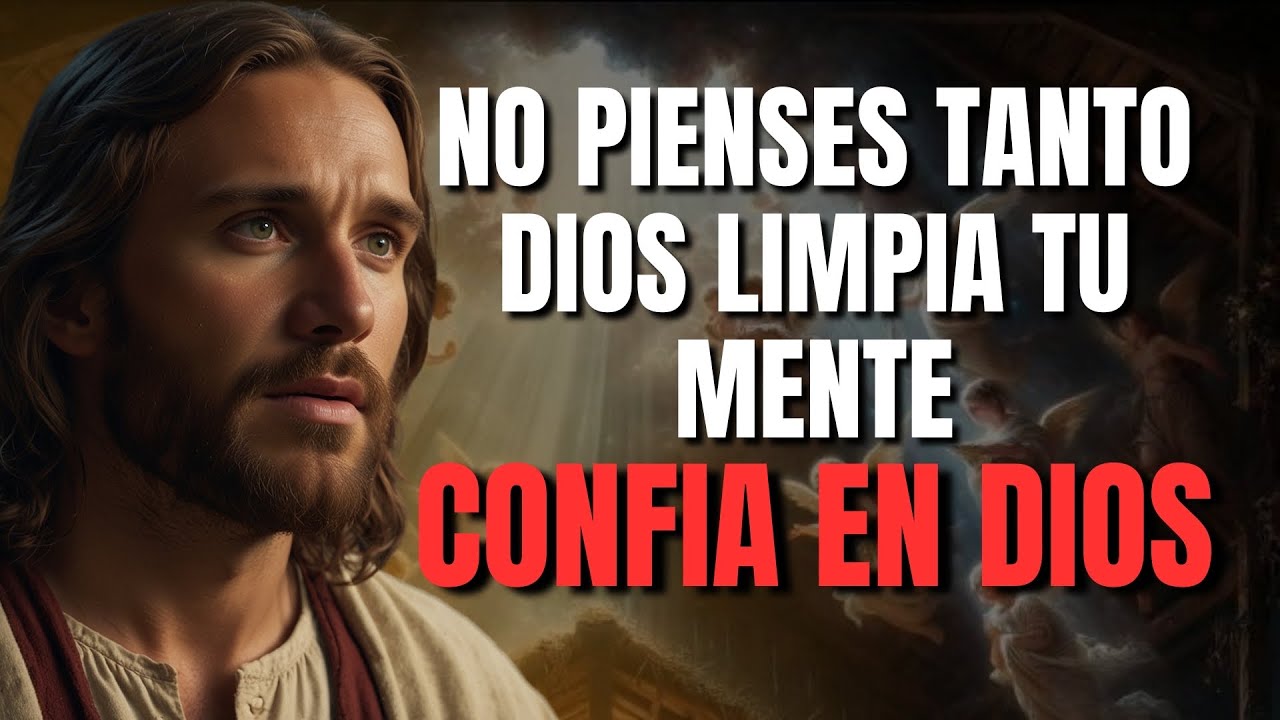 DIOS TE DICE HOY: SUELTA TUS PENSAMIENTOS Y PERMITE QUE YO RENUEVE TU CORAZÓN