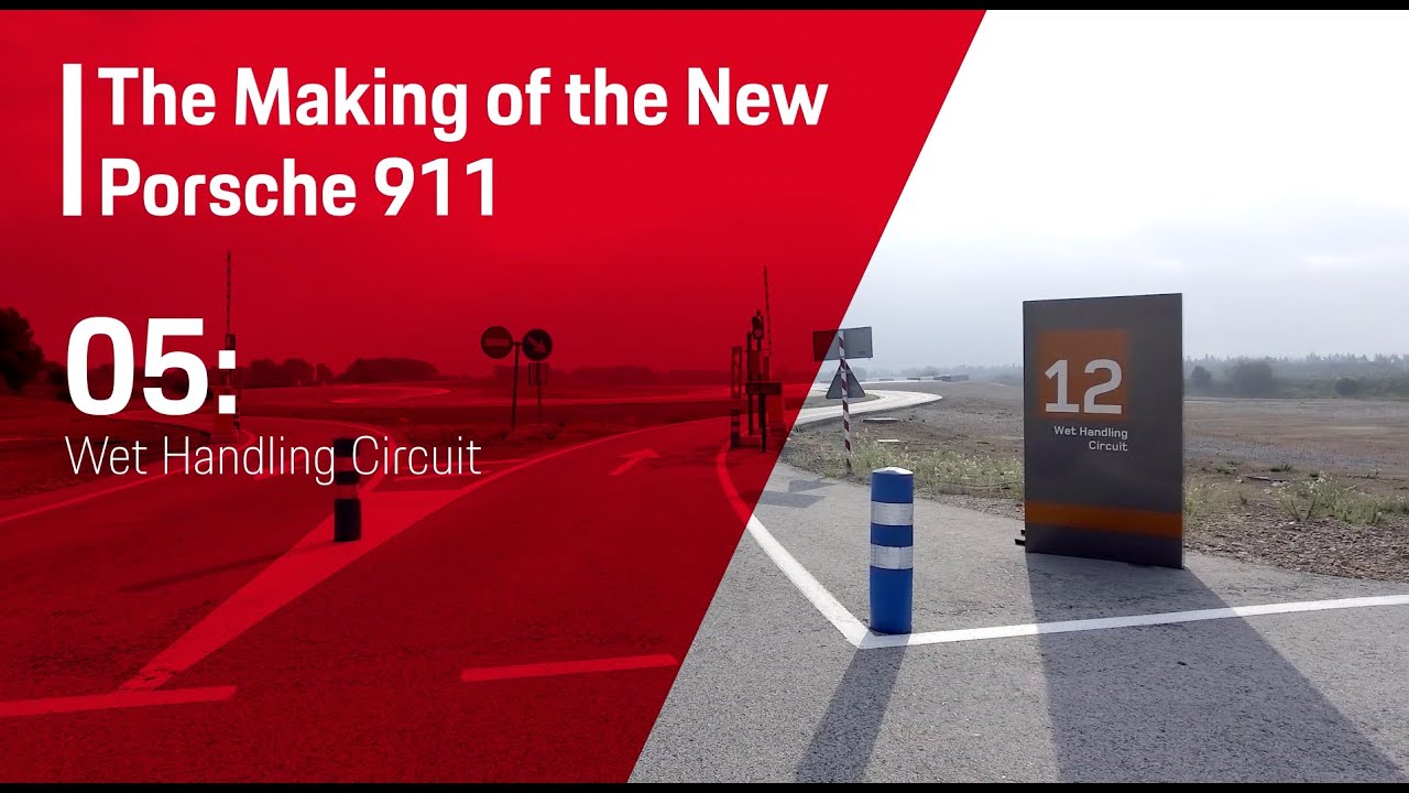 The Making of the New Porsche 911 (E05) - Wet Circuit Handling