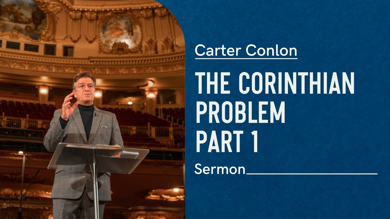 The Corinthian Problem: The Church that Loses its Calling | Part 1 | Carter Conlon | 2008