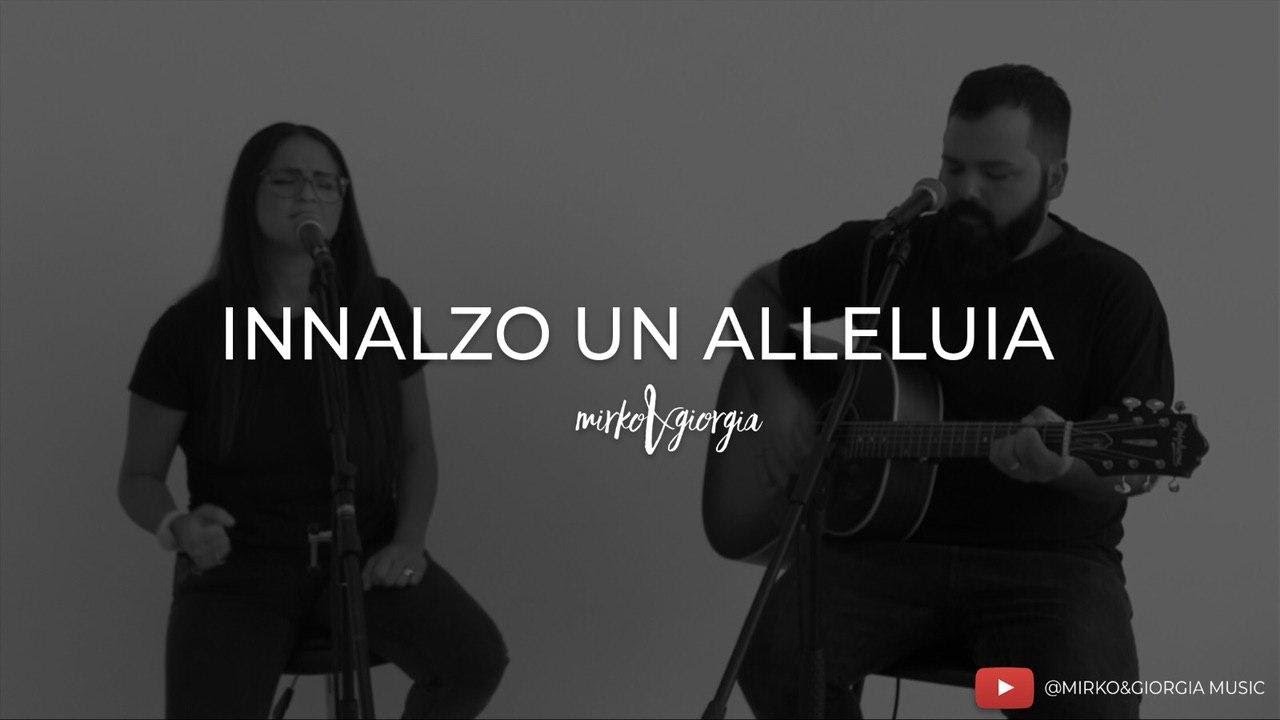 INNALZO UN ALLELUIA (Raise a Hallelujah - Bethel Music) Mirko&Giorgia - Acoustic Session