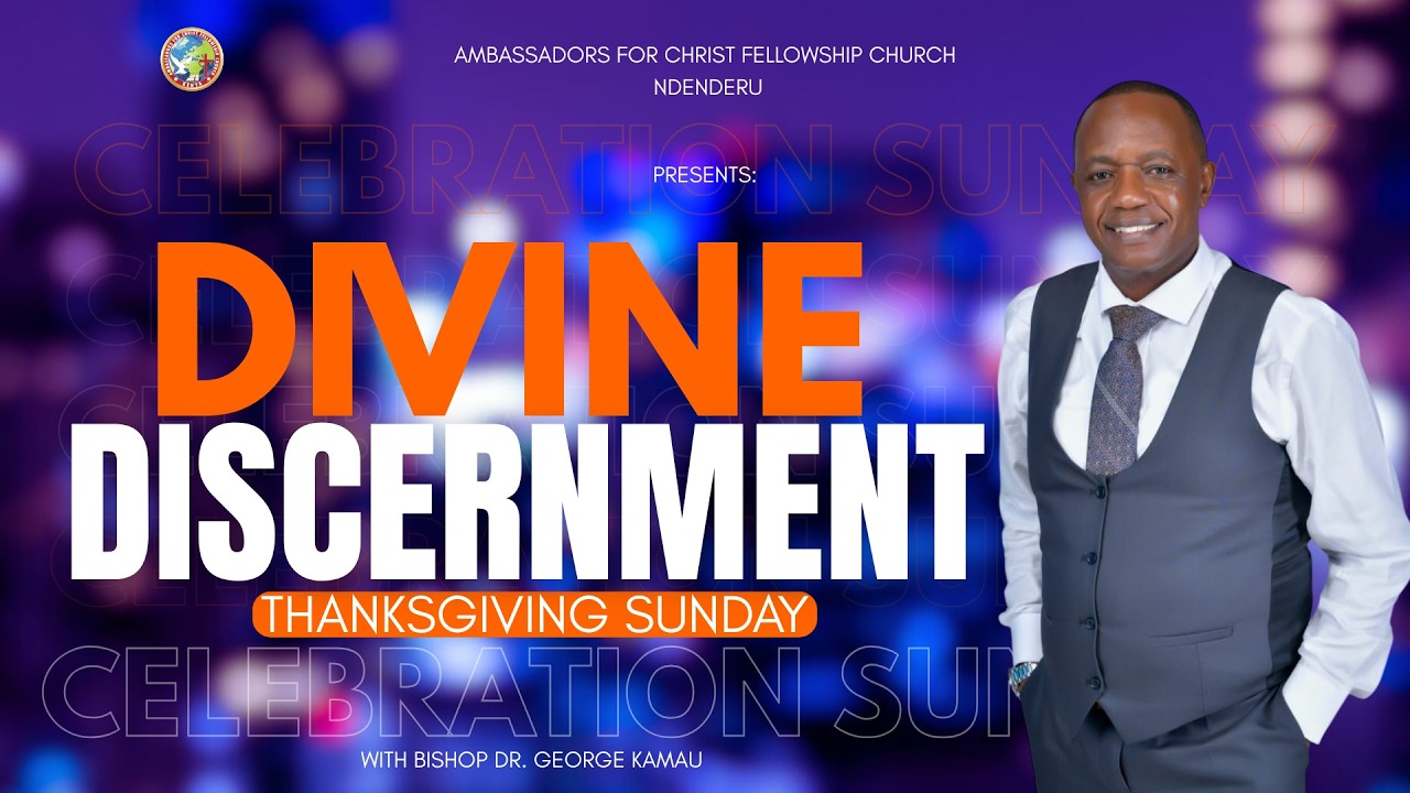 DIVINE DISCERNMENT  //  ACF NDENDERU //  22.2.2026