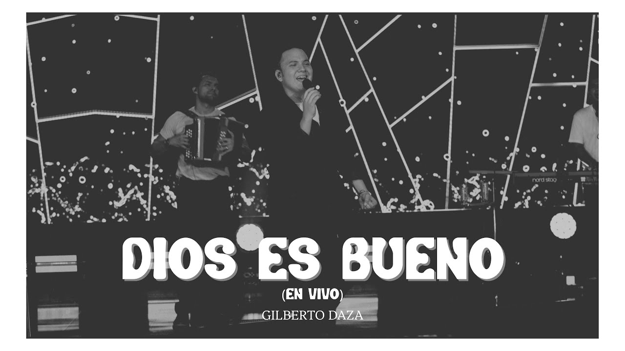 Gilberto Daza - Dios Es Bueno (En Vivo) VIVO | Buenas Noticias