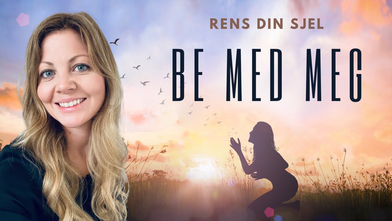 Rens din sjel/ be sammen med meg for å bli ren i sjelen din igjen.